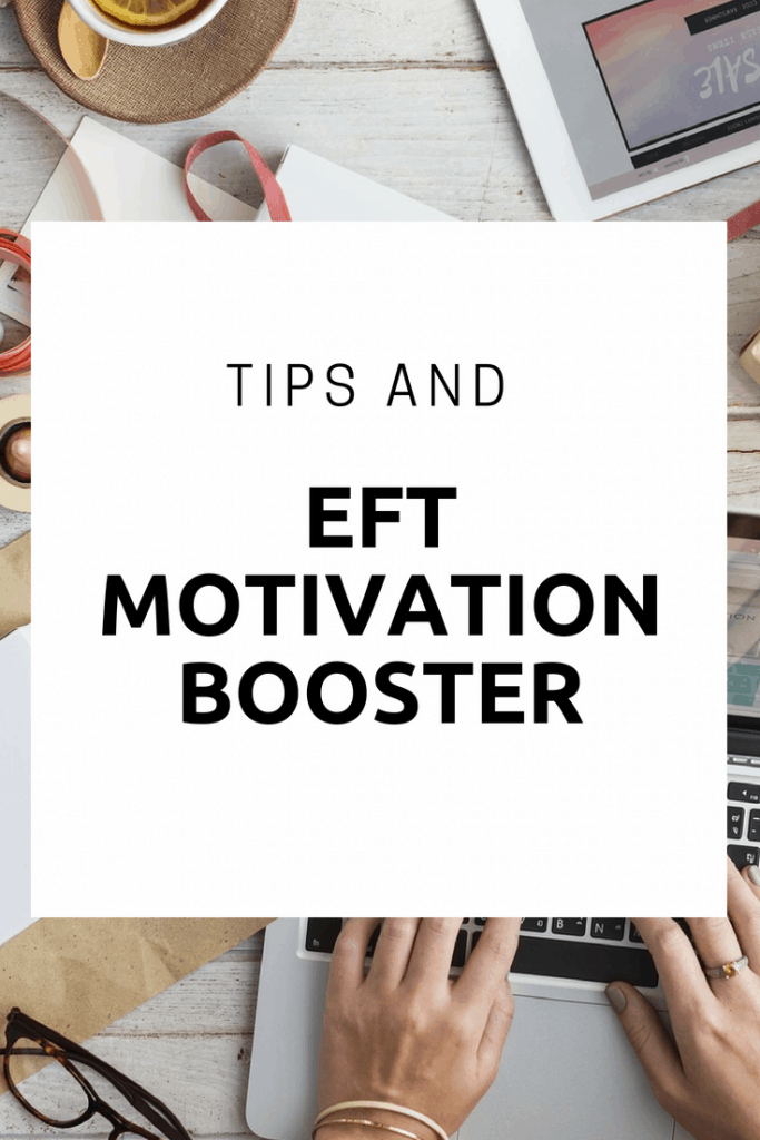 Tips and EFT Motivation Booster