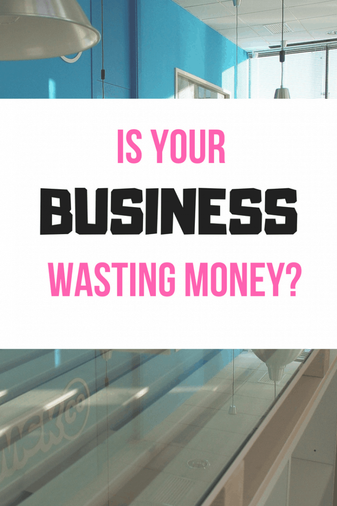 Business wasting money
