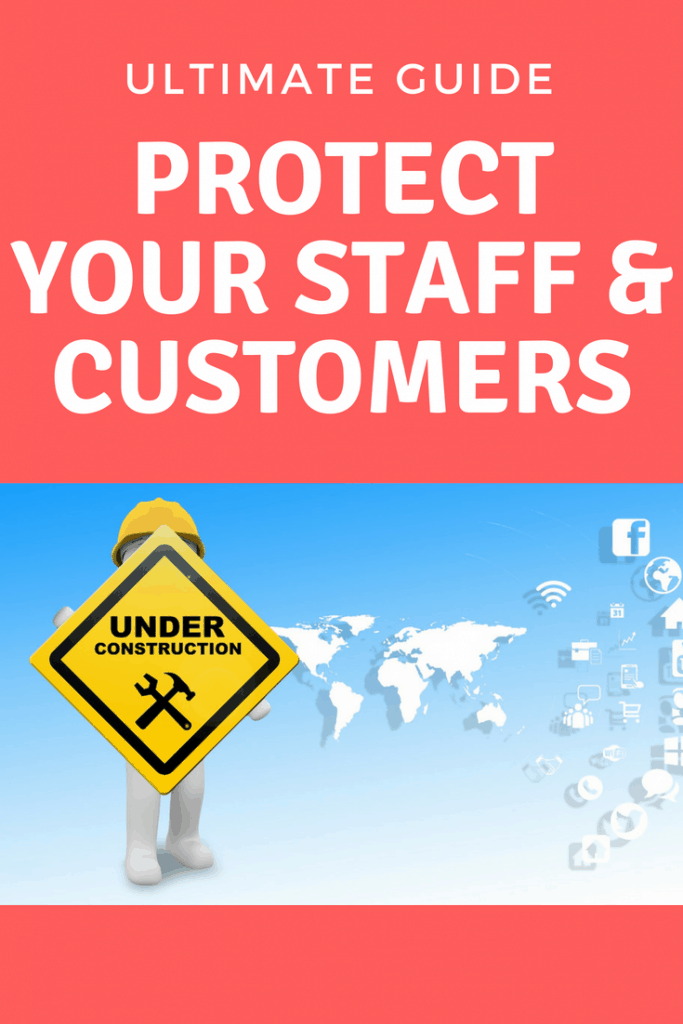 Protect Your Staff and Customers: The Ultimate Guide