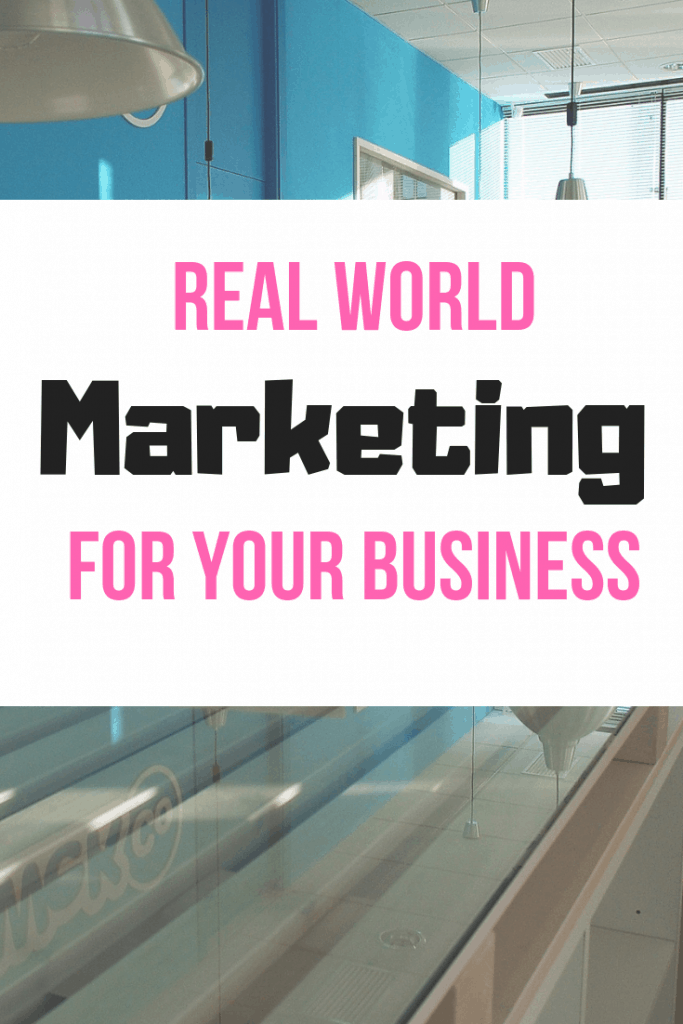 Real World Marketing For Businesses In The Digital Age