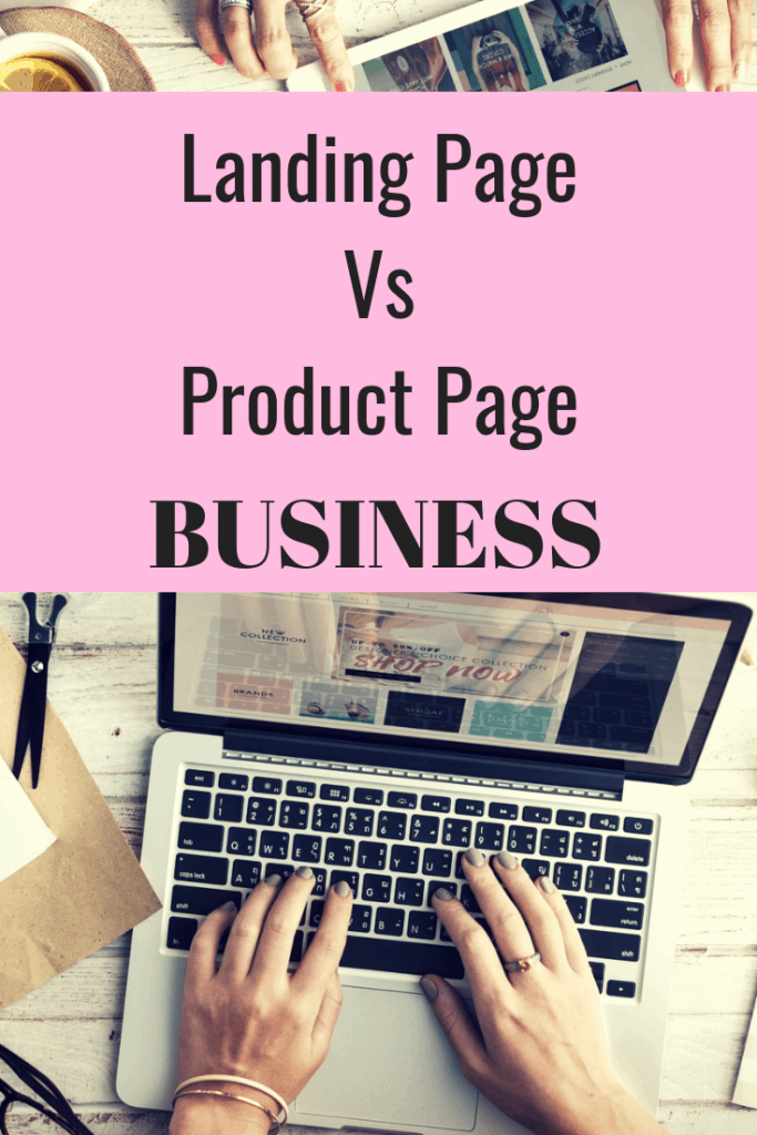 Landing Page Vs Product Page: Which Should You Aim For? #Business #OnlineBusiness