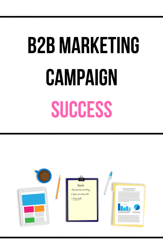 Achieving Success With Your B2B Marketing Campaign - #Business #Marketing 
