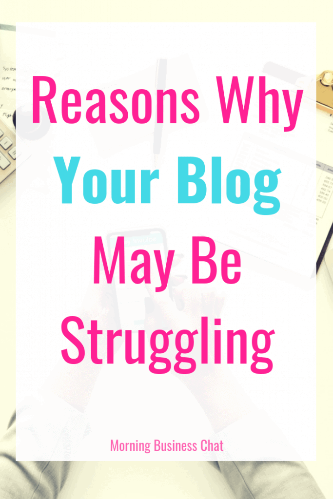 Why Is Your Blog Under performing? Here are a few reasons to check if your blog is not as successful as you want. #Blog #Blogging #BloggingTips