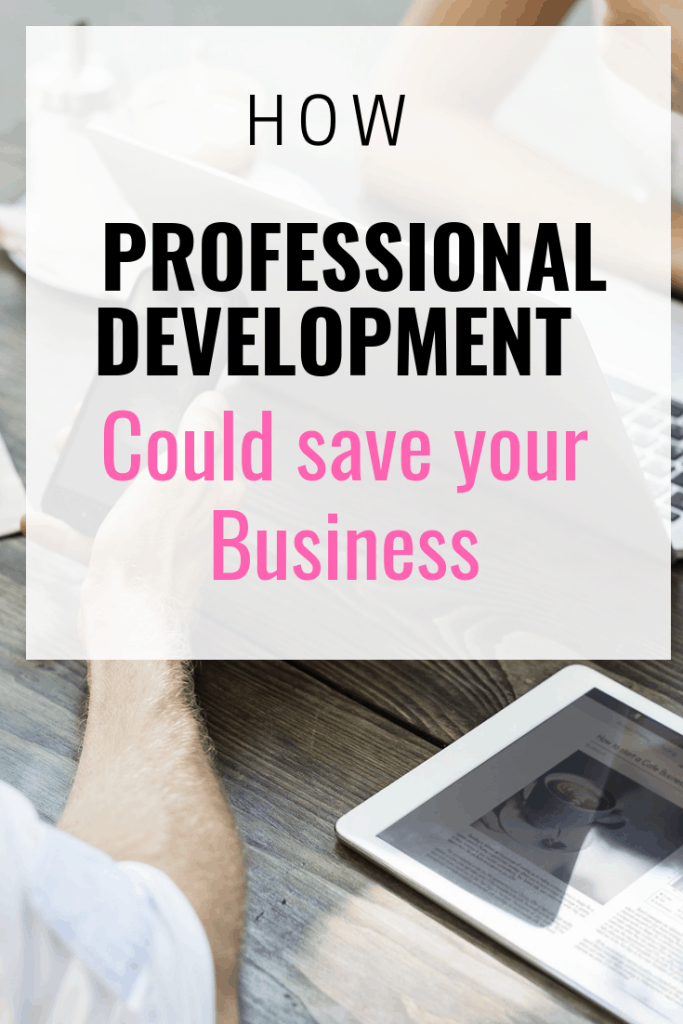 Professional Development Could Save Your Business! Find Out Why Below #Business #entrepreneur