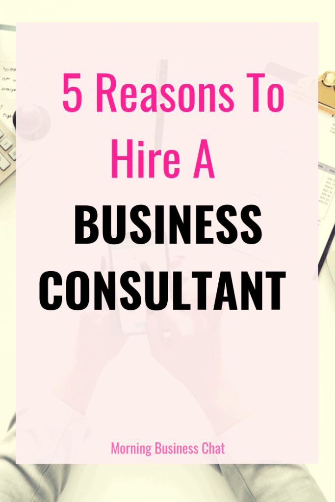 5 Reasons to Hire a Business Consultant