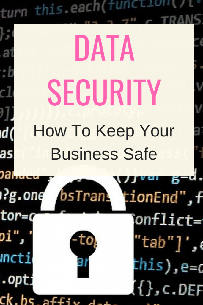 Data Protection - How to keep your business safe. #Business #DataSecurity #BusinessTips