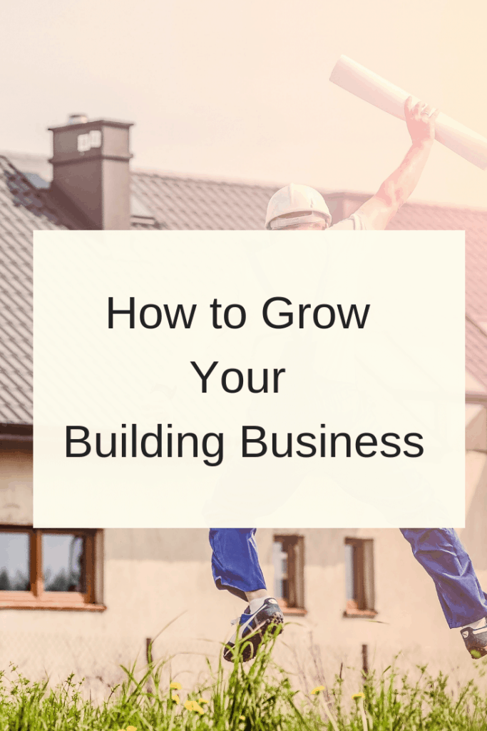 How to Grow Your Building Business