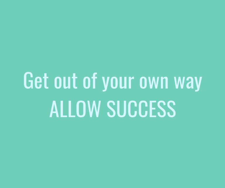 Stop blocking success - Get out of your own way - EFT - Affirmations