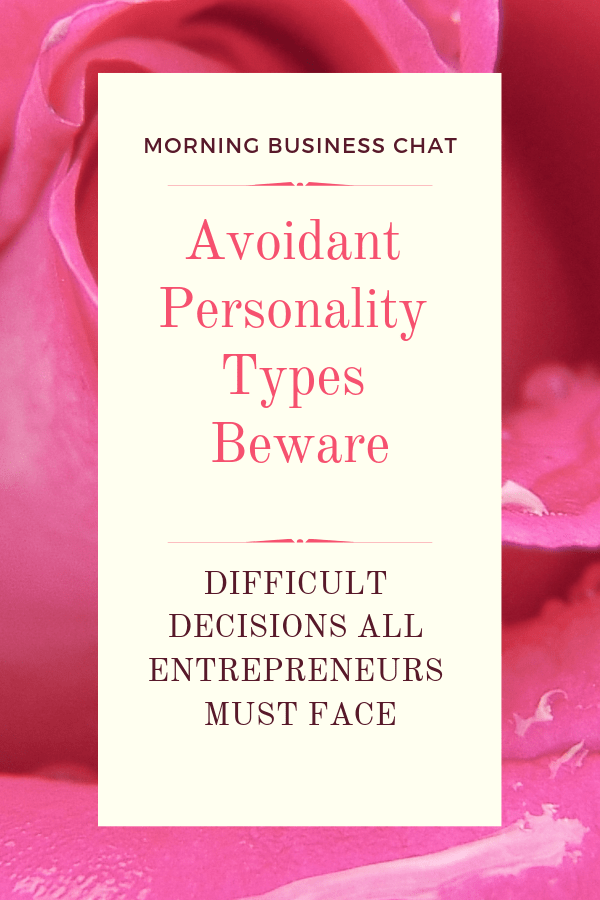 Avoidant personality types - Difficult decisions all entrepreneurs must face.
#entrepreneurtip #businesstip 