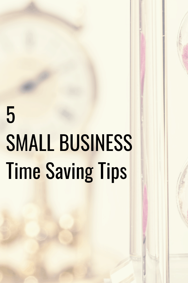 5 small business time saving tips.  Small business owners are arguably busier than owners of large corporations. You’ve probably got a lot on your to-do list and very little time to do it. Your time is precious and valuable, so the more time you can find, the more you can get done. When you need to minimize your effort and maximize your time, here are a few tips for small businesses.
