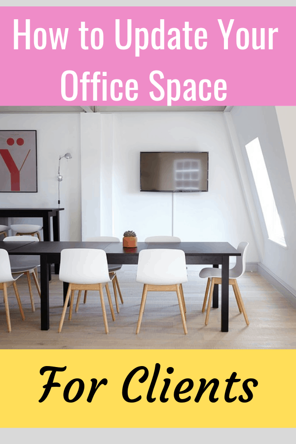 How to Update Your Office Space for Clients - BusinessTips #Entrepreneurtips