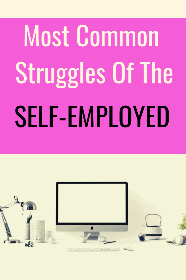 The Most Common Struggles Self Employed People Face 
#BusinessTip