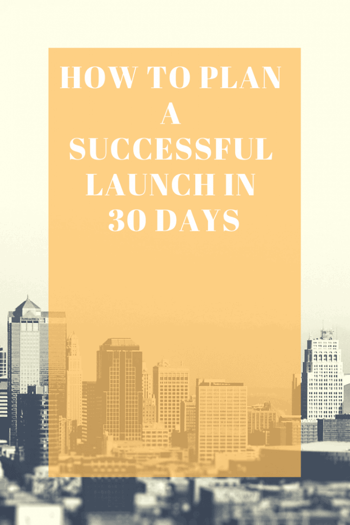 How To Plan A Successful Launch In 30 Days. #Business 