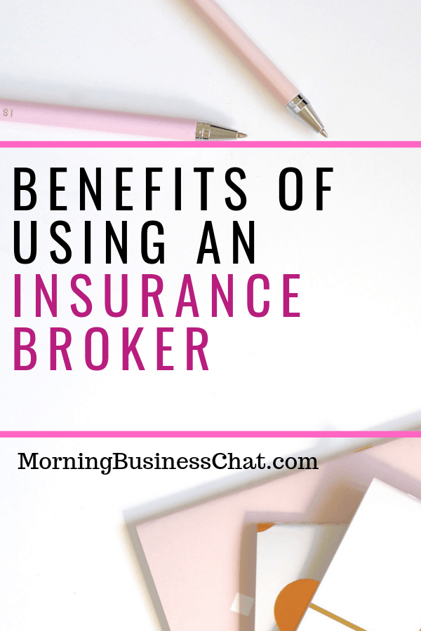 Benefits of using an insurance broker.