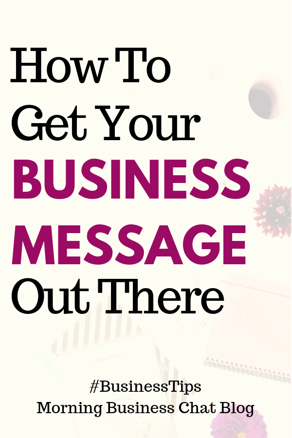 How to get your business message out there -  It's no good having a great business if nobody knows what you're all about.

#Business #BusinessTip #BusinessAdvice 