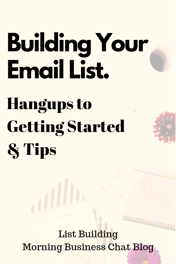 Building your email list.  What's holding you back?  Dealing with doubt and some top list building tips.