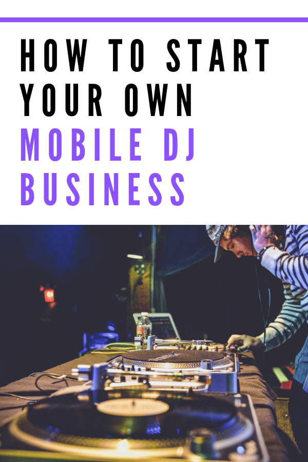 How to start your own mobile DJ business.