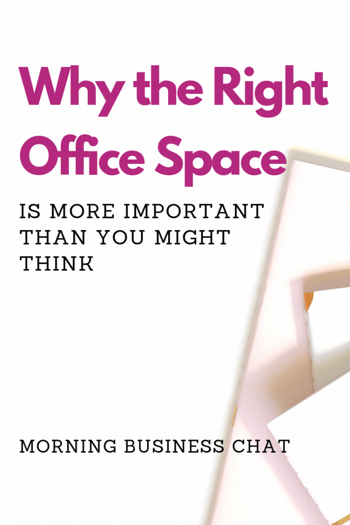 Why the Right Office Space is More Important Than You Think