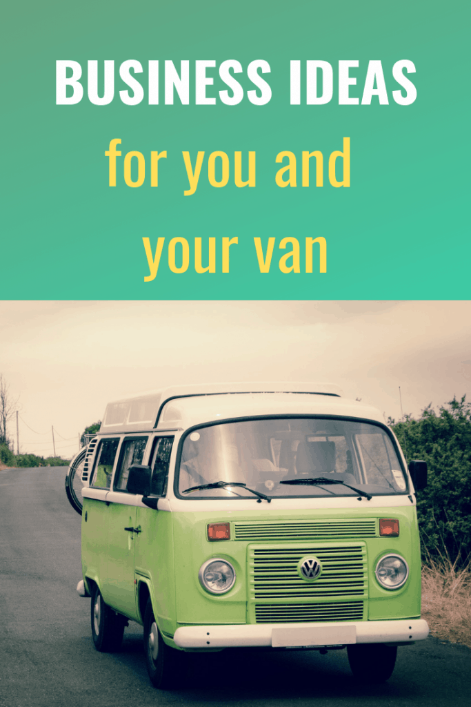 Business Ideas For You And A Van