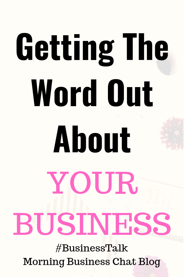 Getting The Word Out About Your Business