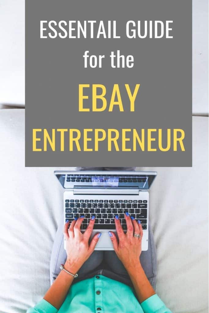 The Essential Guide For The eBay Entrepreneur