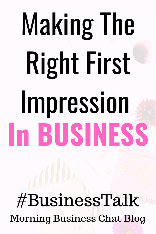 Making The Right First Impression In Business  #BusinessTip