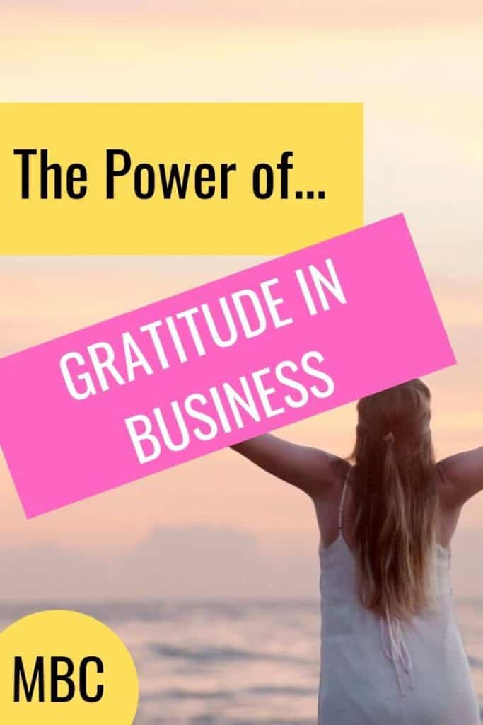 Learn why gratitude is so important in your business and how to use it to help you create the business you want. 