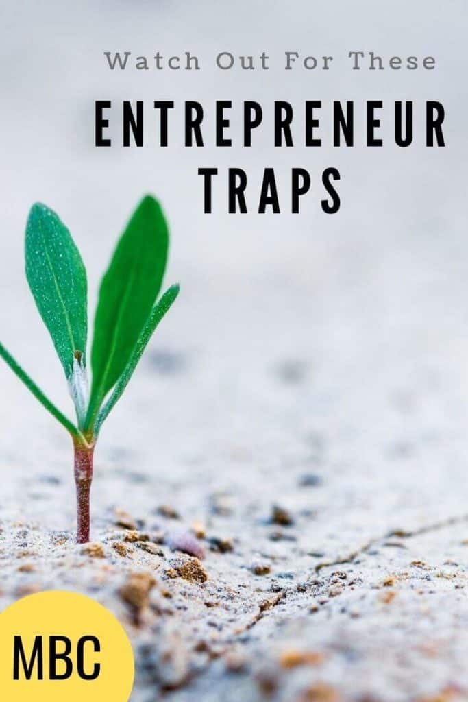 Watch out for these entrepreneur traps