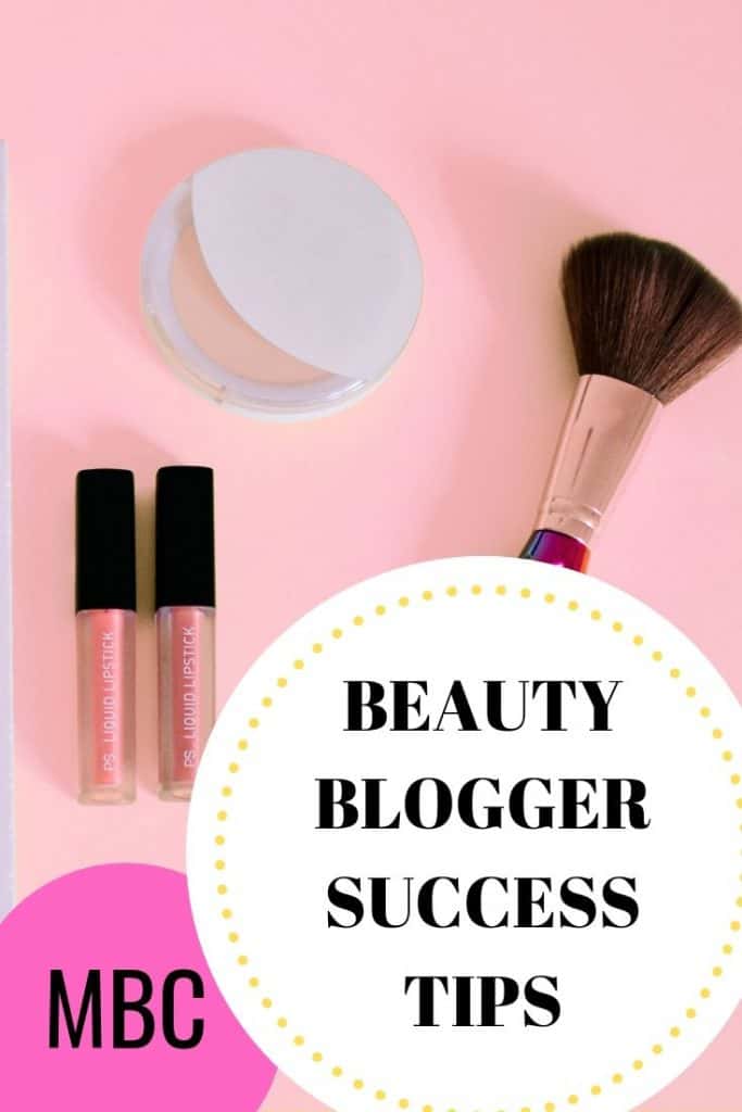 Beauty blogger tips to help you stand out #beautyBlogger