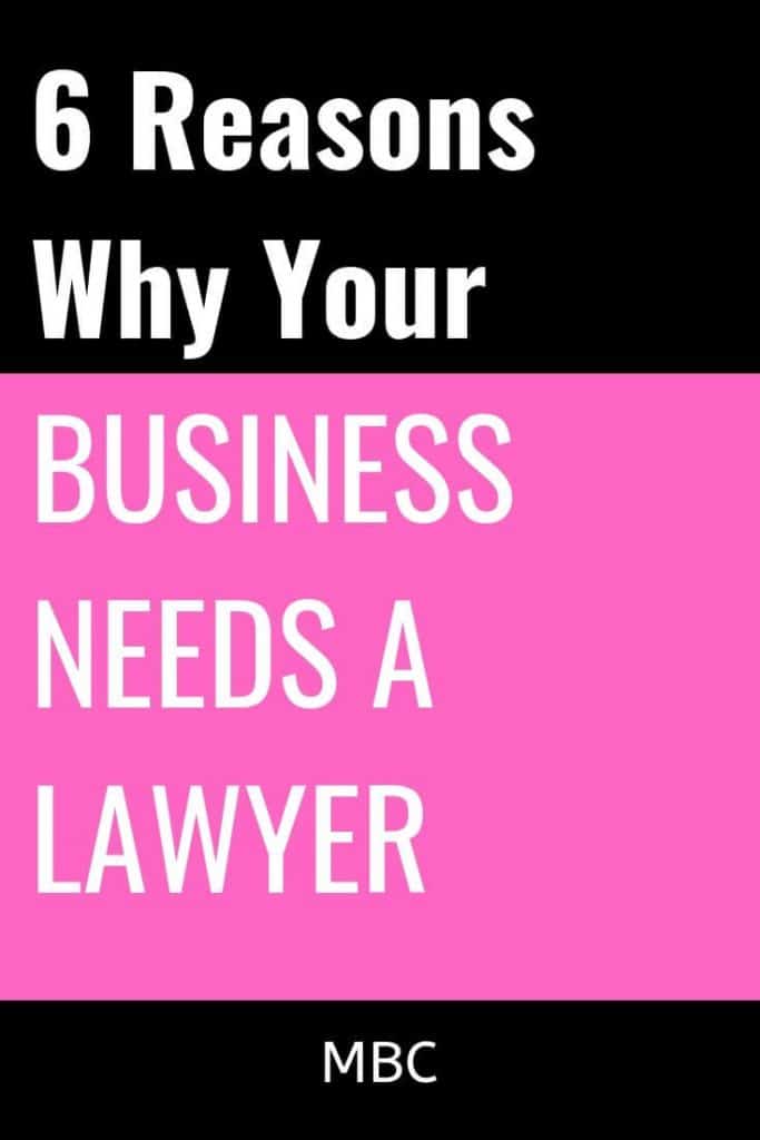 6 Reasons Why Your Business Needs a Lawyer