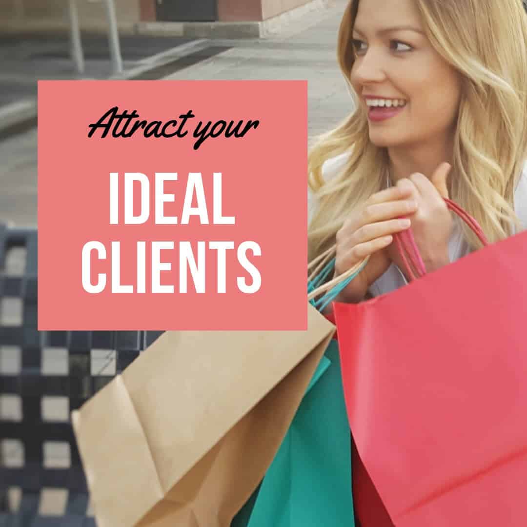 Attract your ideal clients