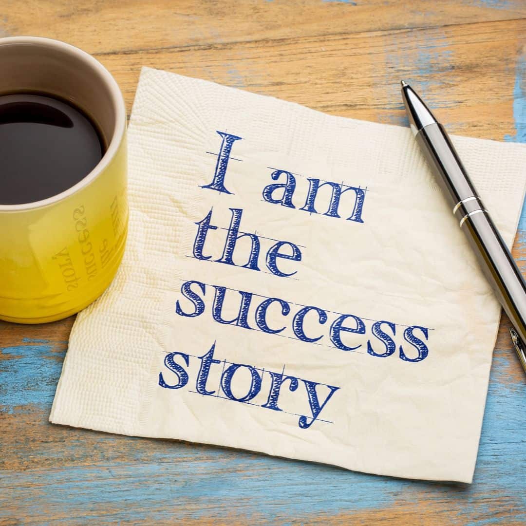 Be the success story