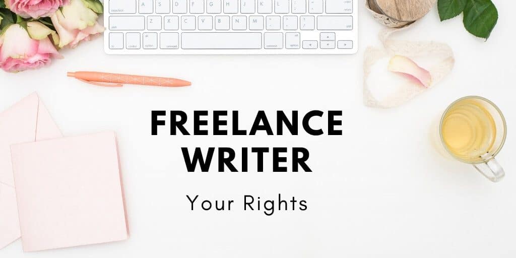 Freelance writer, what are your rights?