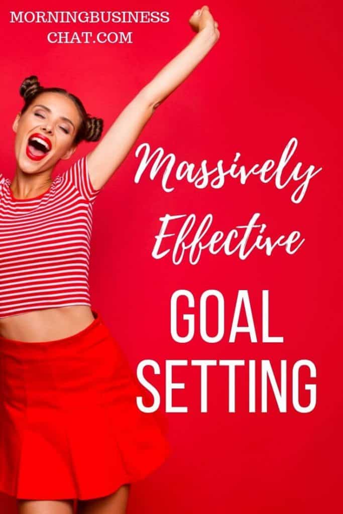 Massively effective goal setting tips to actually help you achieve yout goals.