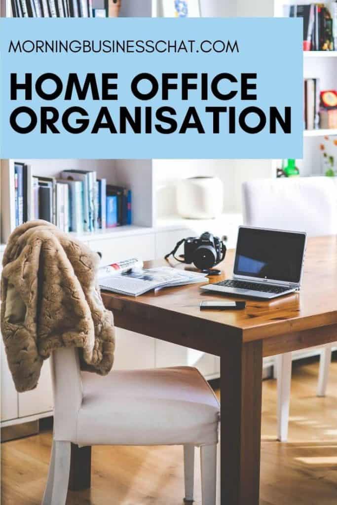 Home office organisation tips.