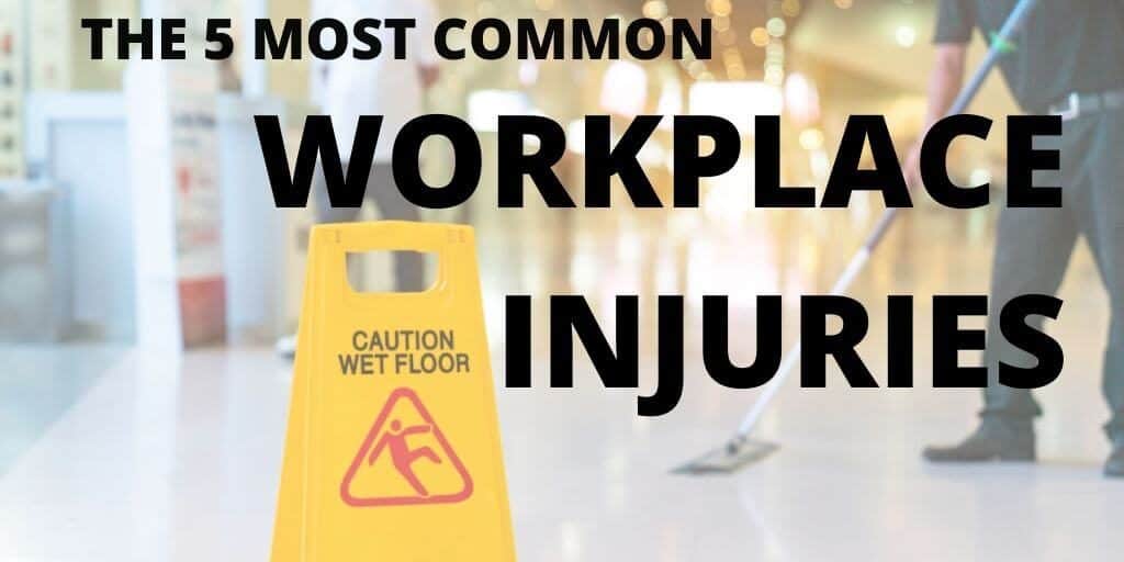 Most common workplace injuries
