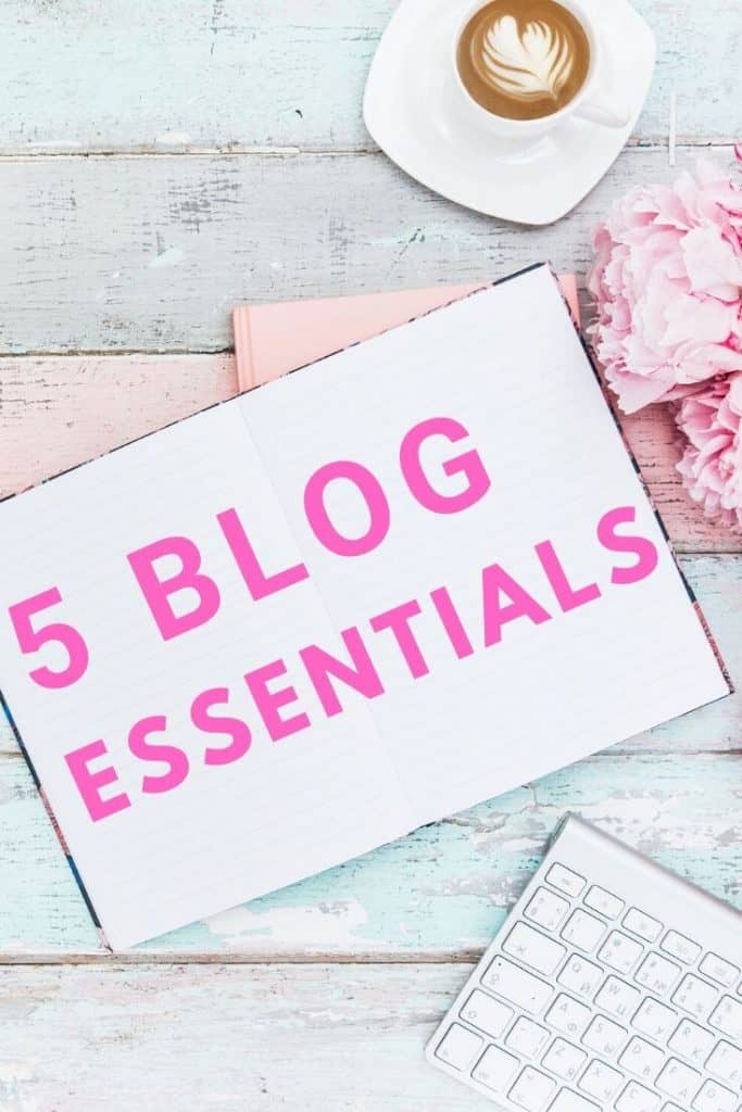 5 blog essentails.  These are must have's for any successful blogger.