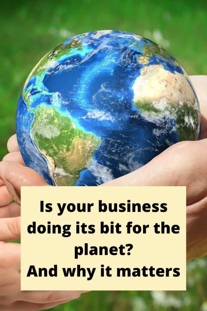 How To Ensure Your Business Is Doing Its Bit For The Planet