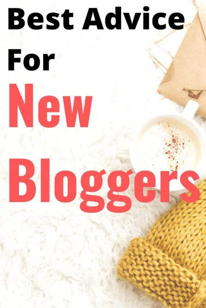 Best advice now new bloggers.  If you're just starting your blog these tips will be really useful.