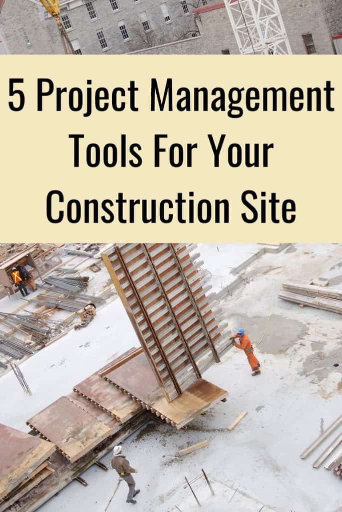 5 Project Management Tools For Your Construction Site