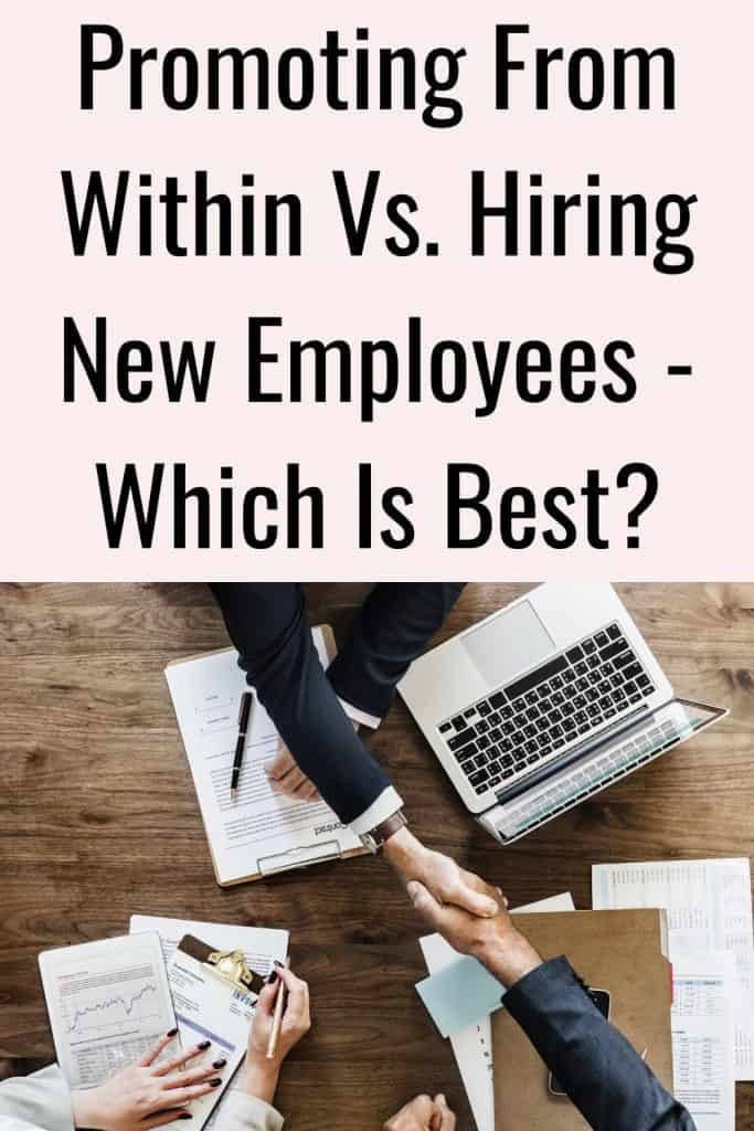 Promoting From Within Vs. Hiring New Employees - Which Is Best?