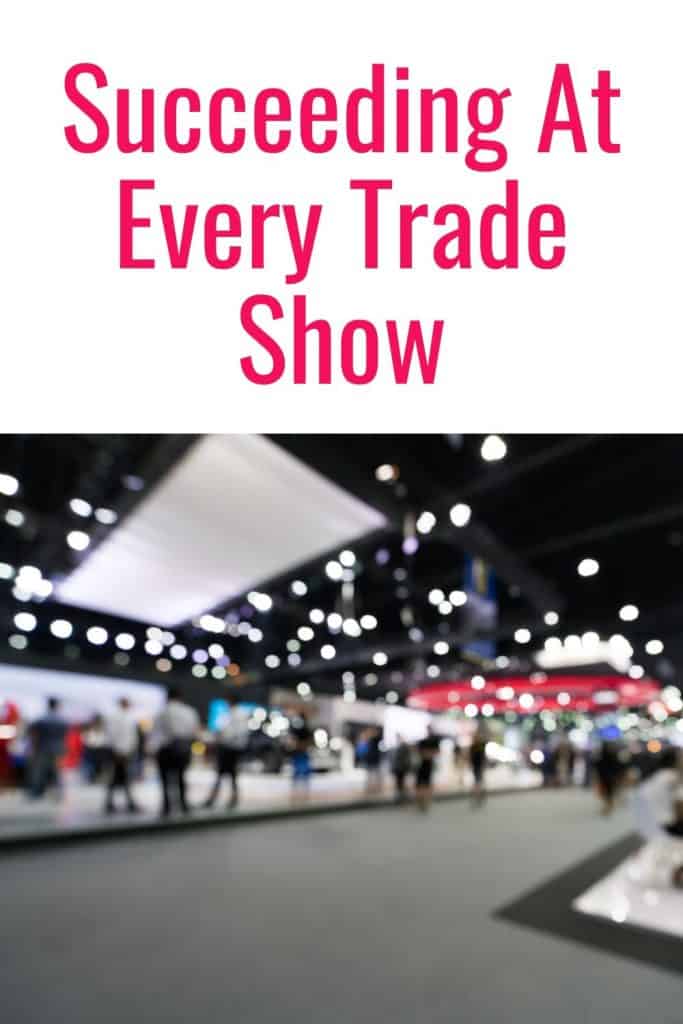 Succeeding At Every Trade Show