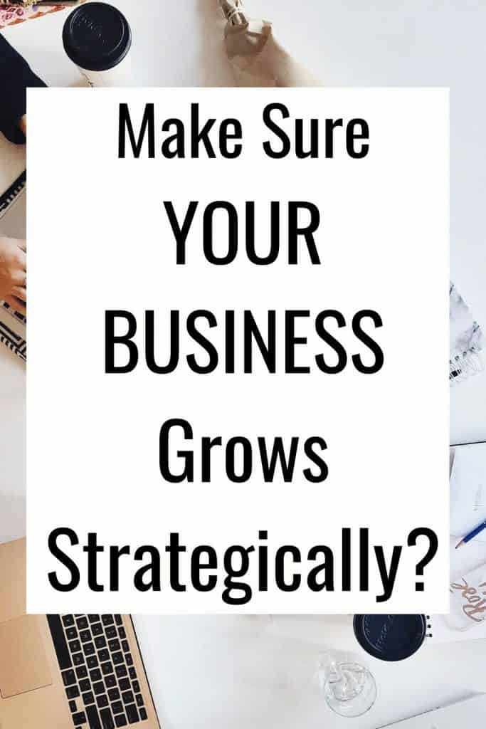 How Do You Make Sure Your Business Grows Strategically?