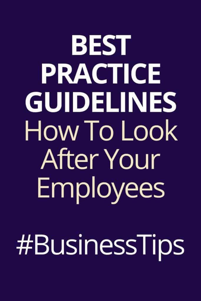 Best Practice Guidelines For Bosses: How To Look After Your Employees