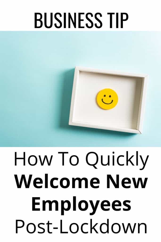 How To Quickly Welcome New Employees Post-Lockdown