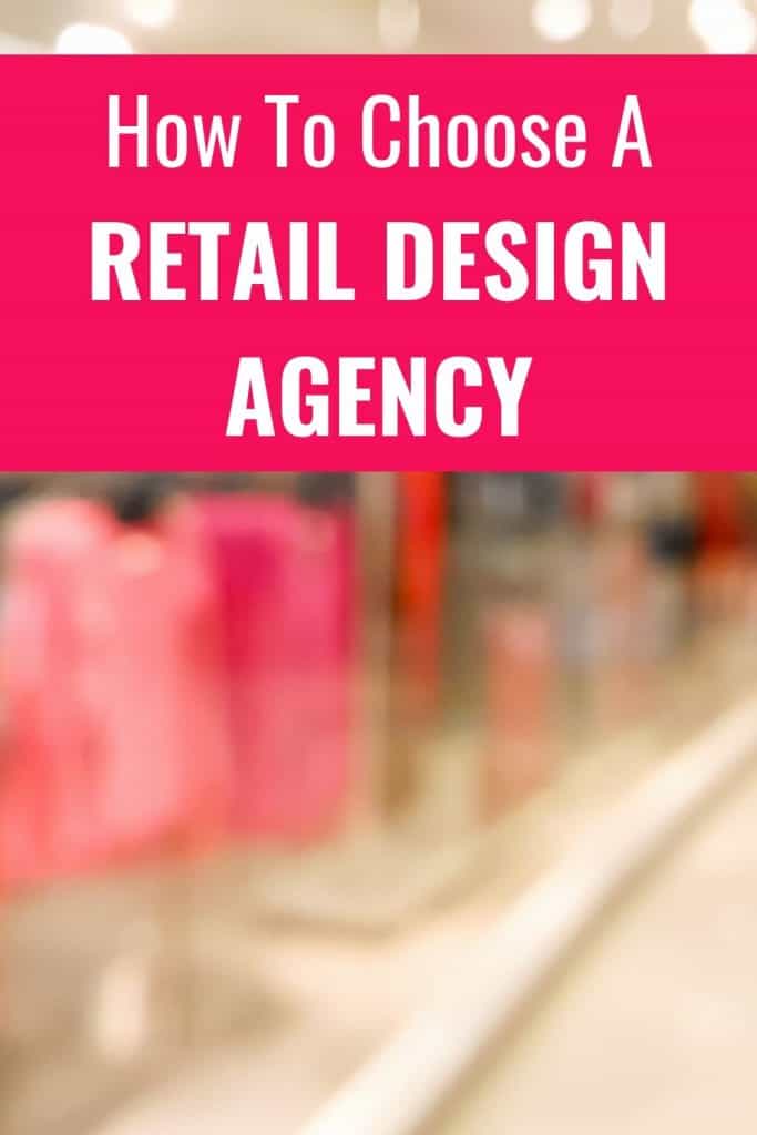 Tips to help you choose the right Retail Design Agency