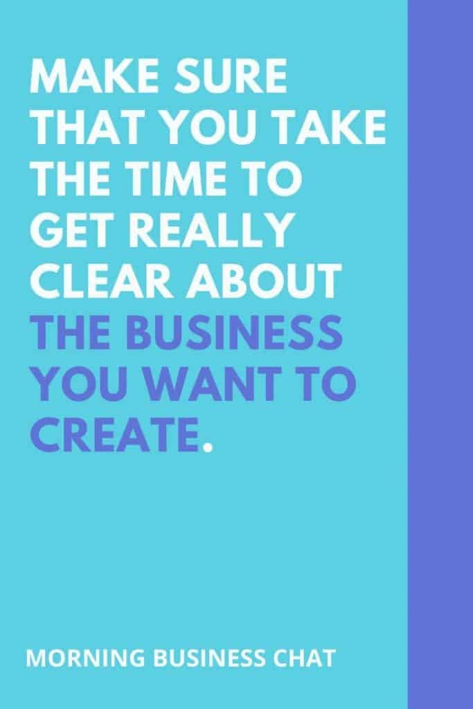 Clarity in business - This law of attarction for business success tip is to make sure that you take the time to get really clear about the business you want to create. 