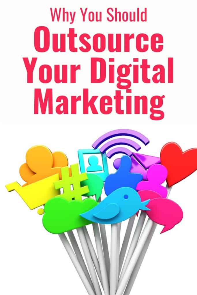 Why You Should Outsource Your Digital Marketing - Essential advice for business and bloggers
