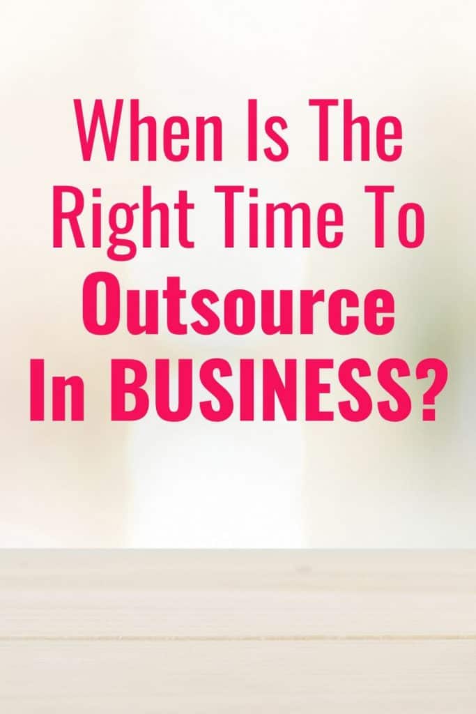 When is the right time to outsource in business?