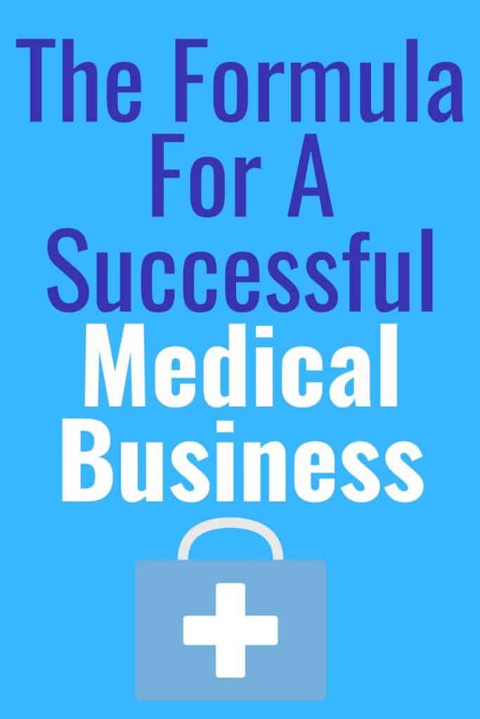 The Formula For A Successful Medical Business